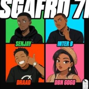 Senjay, Inter B & Draad & DBN Gogo – Sgafro 71