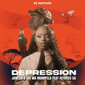 You are currently viewing Depression By Janesh ft. Abi wa Mampela & Hitboss SA