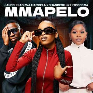 Mmapelo By Janesh, Shandesh & Abi wa Mampela ft. Hitboss SA