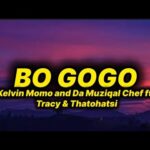 Bo Gogo-Kelvin Momo and Da Muziqal Chef