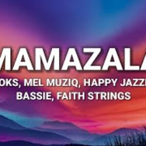 DJ Stoks, Mel Muziq & Happy Jazzman – Mamazala